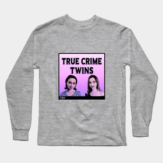 True Crime Twins Long Sleeve T-Shirt by True Crime Twins